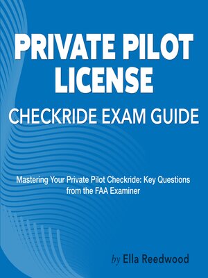 cover image of Private Pilot License Checkride Exam Guide